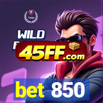bet 850